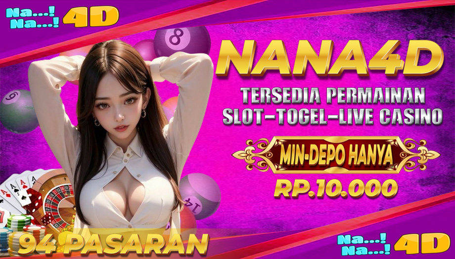 NANA4D >> Situs Toto Togel Online Terpercaya Taruhan Bet 100 Diindonesia